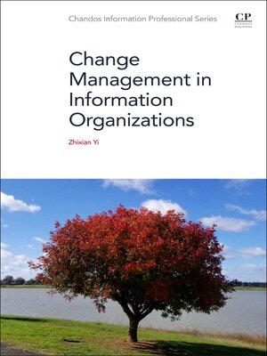 cover image of Change Management in Information Organizations